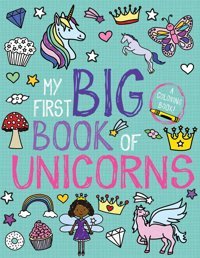 My First Big Book Of Unicorns Little Bee Books Little Bee Books