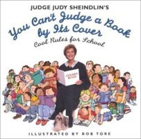 Judge Judy Sheindlin'S You Can'T Judge A Book By Its Cover: Cool Rules For School [Hardcover] Sheindlin, Judy And Tore, Bob Sheindlin, Judge Judy Harper Collıns