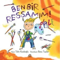 Lili Ve Yedi Çocuğu: Ben Bir Ressamım! Dali: Lili Ve Yedi Çocuğu - 7 Tülin Kozikoğlu İletişim Yayınları