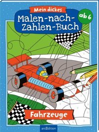 Mein Dickes Malen-Nach-Zahlen-Buch Fahrzeuge Ars Edition