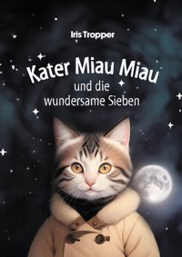 Kater Miau Miau Und Die Wundersame Sieben Tropper, Iris Bod - Books On Demand