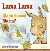 Lama Lama Wann Kommt Mama? Dewdney, Anna Rotfuchs