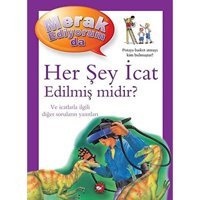 Merak Ediyorum Da - Her Şey İcat Edilmiş Midir? Barbara Taylor Beyaz Balina Yayınları