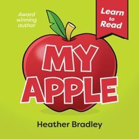My Apple Bradley, Heather Friesenpress