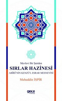 Mevlevi Bir Şairden Sırlar Hazinesi Abiri'Nin Kenzü'L Esrar Mesnevisi Meheddin İspir Gece Kitaplığı