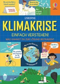 Klimakrise - Einfach Verstehen!: Was Kannst Du Zur Lösung Beitragen? Reynolds, Eddie Usborne