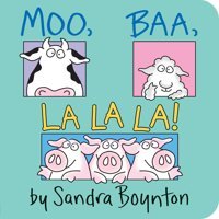 Moo, Baa, La La La! Boynton, Sandra Simon And Schuster
