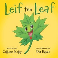 Leif The Leaf Kelly, Colleen Friesenpress