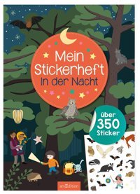 Mein Stickerheft - In Der Nacht: Über 350 Sticker Ars Edition