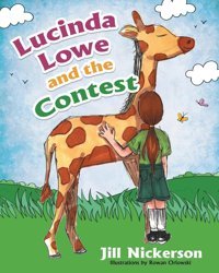 Lucinda Lowe: And The Contest Nickerson, Jill Gatekeeper Press