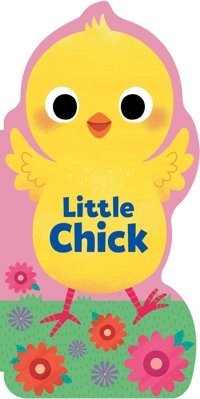 Little Chick (Little Shaped Board Books) Fischer, Maggie Silver Dolphin Books