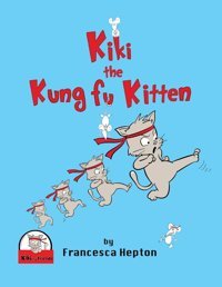 Kiki The Kung Fu Kitten Hepton, Francesca Babil Kitap