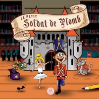 Le Petit Soldat De Plomb: Contes Classiques Pour Enfants En Français John, Samuel Samuel John Books