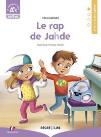 Le Rap De Jahde: Je Lis Avec Les Alphas: 1 Coalman, Ella Recrealıre
