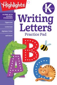 Kindergarten Writing Letters - A Learn On The Go Practice Pads Highlights Highlights Learning