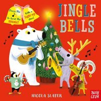 Jingle Bells, With Soundbutton: With A Light-Up Star! Nosy Crow Nosy Crow