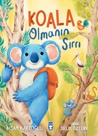 Koala Olmanın Sırrı İhsan Kartoğlu Timaş Yayınları