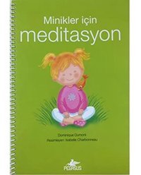 Minikler İçin Meditasyon Dominique Dumont Pegasus Yayınları