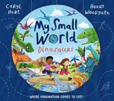 My Small World: Dinosaurs Hart, Caryl Simon And Schuster