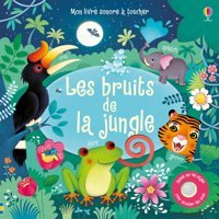 Les Bruits De La Jungle - Mon Livre Sonore Toucher Taplin, Sam Usborne