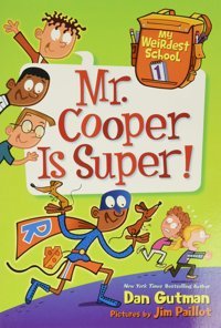 My Weirdest School 1 My Weırdest School #1: Mr. Cooper Is Super! Dan Gutman Harper Collıns