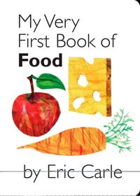 My Very First Book Of Food Eric Carle Penguin