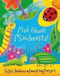 Mad About Minibeasts! Andreae, Giles Orchard Books