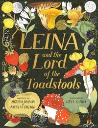 Leina And The Lord Of The Toadstools Dahman, Myriam Orchard Books