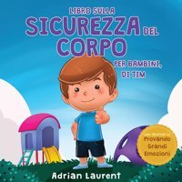 Libro Sulla Sicurezza Del Corpo Per Bambini, Di Tim: Imparare Attraverso La Storia A Conoscere İ Cerchi Della Sicurezza, Le Parti İntime, La Fiducia E Le Bolle Dello Spazio Personale Laurent, Adrian Bradem Press