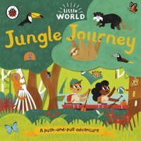 Little World: Jungle Journey: A Push-And-Pull Adventure Penguin
