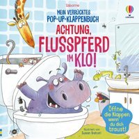 Mein Verrücktes Pop-Up-Klappenbuch: Achtung, Flusspferd İm Klo!: Lustiges Pop-Up-Buch Voller Überraschungen Für Kindern Ab 4 Jahren (Meine-Verrückten-Pop-Up-Klappenbücher) Taplin, Sam Usborne Publishing Books Ltd