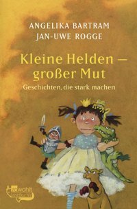 Kleine Helden - Groer Mut Bartram, Angelika Rotfuchs