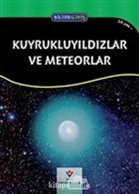 Kuyrukluyıldızlar Ve Meteorlar: Bilime Giriş Jane Kelley Tübitak Yayınları