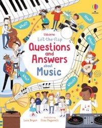 Lift-The-Flap Questions And Answers About Music Bryan, Lara Usborne