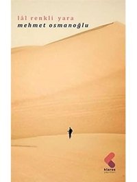 Lal Renkli Yara Mehmet Osmanoğlu Klaros Yayınları