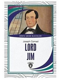 Lord Jim: Dünya Çocuk Klasikleri Joseph Conrad Dorlion Yayınları