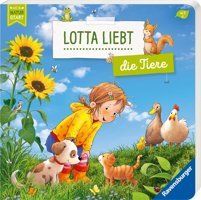 Lotta Liebt Die Tiere Erstes Sachwissen Über Tiere (Mein Naturstart) Grimm, Sandra Ravensburger