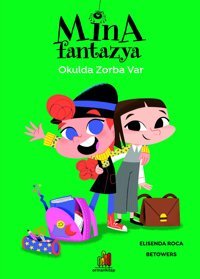 Mina Fantazya: Okulda Zorba Var - 2 Elisenda Roca Orman Kitap
