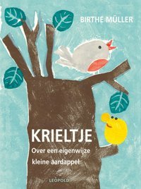 Krieltje: Over Een Eigenwijze Kleine Aardappel Müller, Birthe Leopold Bloom Press