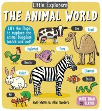 Little Explorers: The Animal World Martin, Ruth Little Bee Books