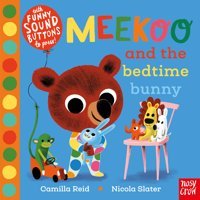 Meekoo And The Bedtime Bunny (Meekoo Series) Camilla Reid Nosy Crow