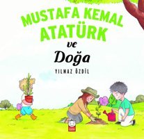 Mustafa Kemal Atatürk Ve Doğa Yılmaz Özdil Kırmızı Kedi Çocuk