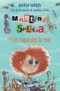 Martina Spica Y Los Caballitos De Mar Solves, Nuria Katio Kadio