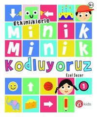 Minik Minik Kodluyoruz 1 Sezer, Ezel Beta Kids