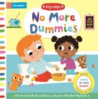 No More Dummies: Giving Up Your Dummy Campbell Books Campbell Books