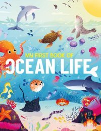 My First Book Of Ocean Life: An Awesome First Look At Ocean Life From Around The World (My First Book Of, 4) Watson, Ms Olivia Beetle Books