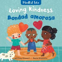 Mindful Tots: Loving Kindness (Spanish And English Edition) Stewart, Whitney Barefoot Books