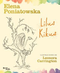 Lilus Kikus (Spanish Edition) Poniatowska, Elena Planeta Publishing