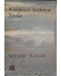 Kırmızı Yıllara Veda (2 Cilt Kutulu) (Kapak Değişebilir) Serdar Koçak Artshop Yayıncılık
