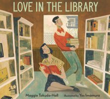 Love İn The Library Tokuda-Hall, Maggie Candlewick Entertainment